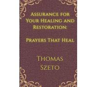 Assurance for Your Healing and Restoration: Prayers that Heal
