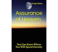 Assurance of Heaven: You Can Know Where You Will Spend Eternity