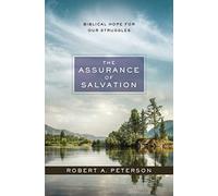 The Assurance of Salvation: Biblical Hope for Our Struggles