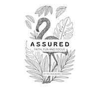 ASSURED: FAITH,FUN AND FOCUS (ASSURED COLOURING BOOKS)