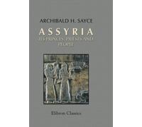 Assyria: Its Princes, Priests and People