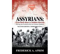 Assyrians: Driving into Extinction the Last Aramaic Speakers