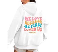 ASTANFY Christian Hoodies Women We Love Because He First Loved Us Sweatshirt Jesus Faith Tshirt Casual Christian Shirts, White, Medium