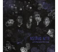 ASTARI NITE - UNTIL THE END OF THE MOON CD NEW