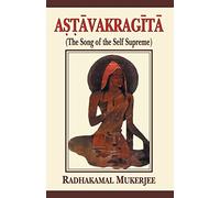 Astavakragita: The Song of the Self Supreme