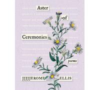 Aster of Ceremonies : Poems
