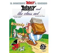 Asterix and the Class Act: Album 32. Goscinny, Uderzo 9780752860688 New.#+,.#+.#