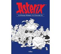 Asterix – A Whole World to Colour In – Colouring Book