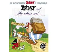 Asterix: Asterix and The Class Act by Rene Goscinny, Albert U... - 9780752860688