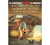 Asterix: How Obelix Fell Into the Magic Potion – Classic Asterix album