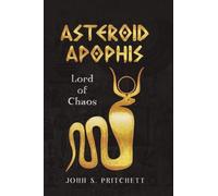 Asteroid Apophis Lord of Chaos