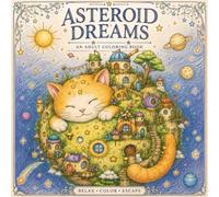 "Asteroid Dream": This coloring book, "Asteroid Dream" features over 110 stress-relieving prayers with beautiful illustrations inspired by childhood ... time in life full of endless possibilities.