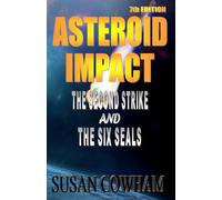 Asteroid Impact: The Second Strike and The Six Seals
