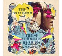 Asteroid No. 4 - These Flowers of Ours (2lp)