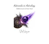 Asteroids in Astrology: A Hidden Layers Series Book