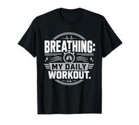 Asthma Asthmatic Breathing My Daily Workout T-Shirt