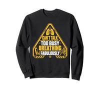 Asthma Asthmatic Too Busy Breathing Sweatshirt