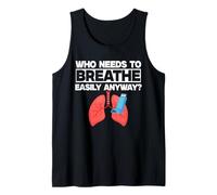 Asthma Asthmatic Who Needs to Breathe Easily Anyway? Tank Top