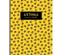 Asthma Diary For Kids: A Kids Asthma Symptoms Tracker Journal with Peak Flow Meter and Medicine Monitoring