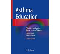 Asthma Education: Principles and Practice for the Asthma Educator