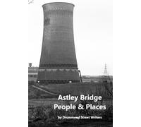 Astley Bridge - People & Places