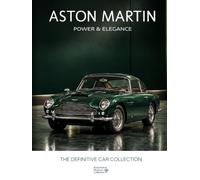 ASTON MARTIN - POWER & ELEGANCE: Collectors Hardback Coffee Table Book Gift Edition: Automotive Museum Collection (Automotive Museum : The Definitive Car Collection)