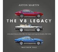 Aston Martin: the V8 Legacy by Matthew Vale - 9781836440116
