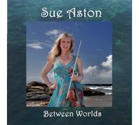 Aston, Sue - Between Worlds