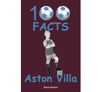 Aston Villa - 100 Facts