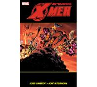 Astonishing X-Men By Whedon & Cassaday Ultimate Collection 2