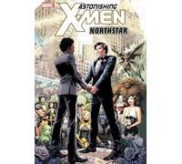 Astonishing X-Men - Volume 10: Northstar