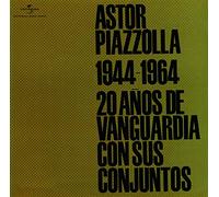 Astor Piazzolla 1944-1964: Veinte Anos De Vanguardia Con Sus Conjuntos (UHQCD)