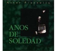 Astor Piazzolla - Anos De Soledad