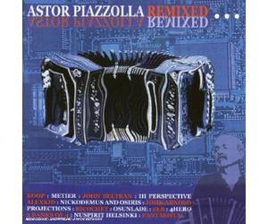 Astor Piazzolla - Astor Piazzola Remixed Project