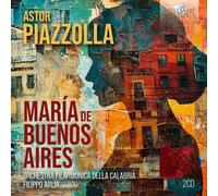 Orchestra Filarmonica Della Calabria, Filippo Arli – Piazzolla: María De Buenos Aires