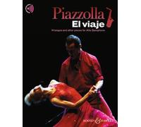 El viaje: 14 Tangos and Other Pieces for Alto Saxophone