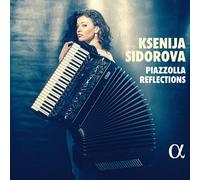 Astor Piazzolla : Ksenija Sidorova: Piazzolla Reflections CD (2021) NEW