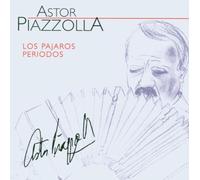 Astor Piazzolla - Los Pajaros Perdidos