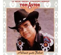 Astor,Tom - Allzeit Gute Fahrt
