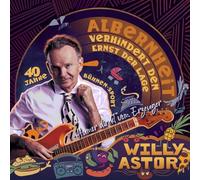 Astor, Willy - Albernheit Verhindert Den Ernst der Lage