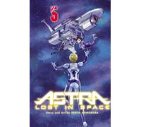 Astra Lost in Space, Vol. 5 : Friendship Volume 5