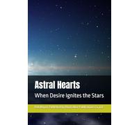 Astral Hearts: When Desire Ignites the Stars
