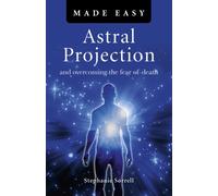 Astral Projection Made Easy