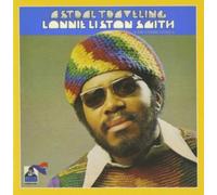 Astral Traveling by Lonnie Liston Smith And The Cosmic Echoes (CD 2014)