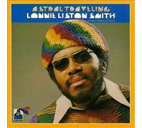 Astral Traveling by Lonnie Liston Smith & the Cosmic Echoes (CD, 2014)