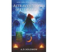 Astravyn Stones of Eldradune: A Dark Epic Fantasy of War, Prophecy, and Forgotten Gods (A Lex Anders Saga)