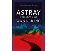Astray: A History of Wandering