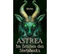 Astrea: Im Zeichen des Steinbocks (Zodiac queer Romance): 1
