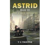 Astrid Book III: The Early Missions