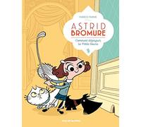 Astrid Bromure T1 : Comment dézinguer la Petite Souris